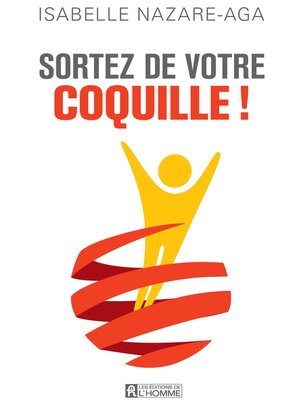 cover image of Sortez de votre coquille!